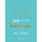 365 Days of Kindness: Daily Guidance for Happiness and Gratitude - Hardcover