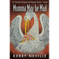 Momma May Be Mad: A Memoir - Paperback