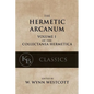 Hermetic Arcanum: The Secret Work of the Hermetic Philosophy - Paperback