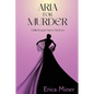 Aria for Murder: A Julia Kogan Opera Mystery - Paperback