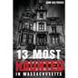 13 Most Haunted in Massachusetts - Paperback