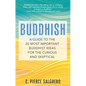 Buddhish: A Guide to the 20 Most Important Buddhist Ideas for the Curious and Skeptical - Paperback
