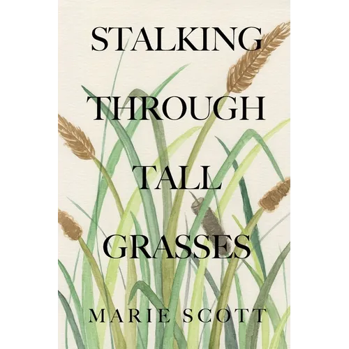 Stalking Through Tall Grasses - Paperback