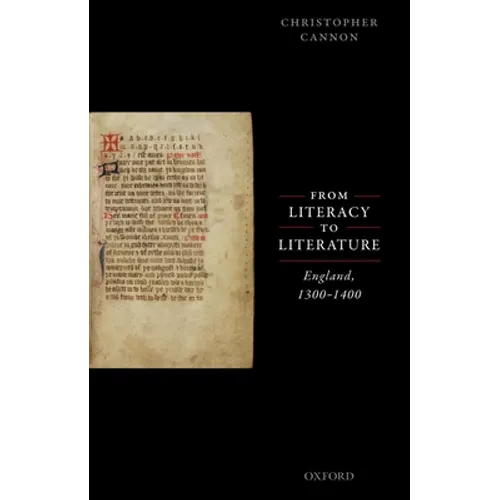 From Literacy to Literature: England, 1300-1400 - Paperback