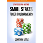 Strategies for Beating Small Stakes Poker Tournaments - Paperback