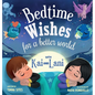 Bedtime Wishes for a Better World: with Kai and Lani - Hardcover