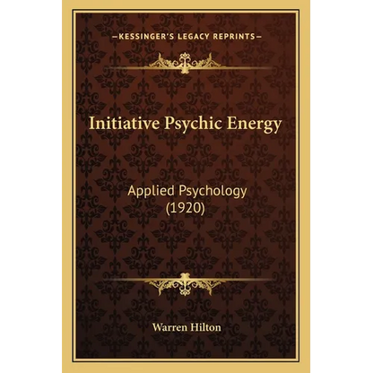 Initiative Psychic Energy: Applied Psychology (1920) - Paperback