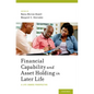 Financial Capability and Asset Holding in Later Life: A Life Course Perspective - Hardcover