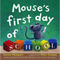 Mouse's First Day of School - Hardcover