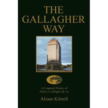 A Corporate History of Authur J. Gallagher & Co. - Paperback