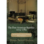 The First American Republic 1774-1789: The First Fourteen American Presidents Before Washington - Hardcover