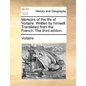 Memoirs of the Life of Voltaire. Written by Himself. Translated from the French. the Third Edition. - Paperback