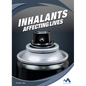Inhalants: Affecting Lives - Library Binding