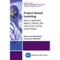 Project-Based Learning: How to Approach, Report, Present, and Learn from Course-Long Projects - Paperback