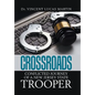 Crossroads: Conflicted Journey of a New Jersey State Trooper - Hardcover