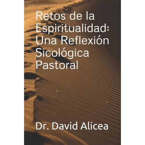 Retos de la Espiritualidad: Una Reflexión Sicológica Pastoral - Paperback