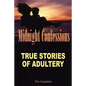 Midnight Confessions: True Stories of Adultery - Paperback