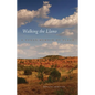Walking the Llano: A Texas Memoir of Place - Hardcover