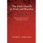 The Early Church at Work and Worship - Volume 3: Worship, Eucharist, Music, and Gregory of Nyssa - Paperback