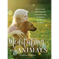 Meditating with Animals: How to Create More Conscious Connections with the Healers and Teachers Among Us - Hardcover