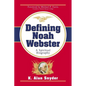 Defining Noah Webster: A Spiritual Biography - Paperback