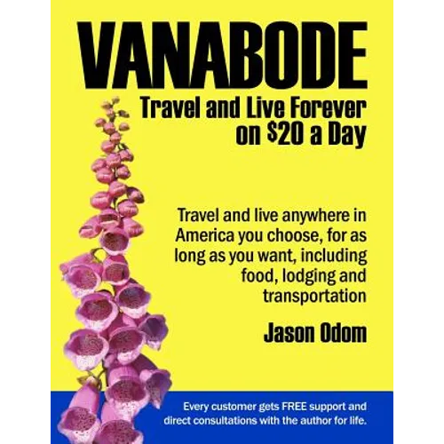 Vanabode: travel and live forever on $20 a day - Paperback
