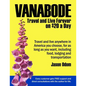 Vanabode: travel and live forever on $20 a day - Paperback