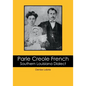 Parle Creole French: Southern Louisiana Dialect - Paperback