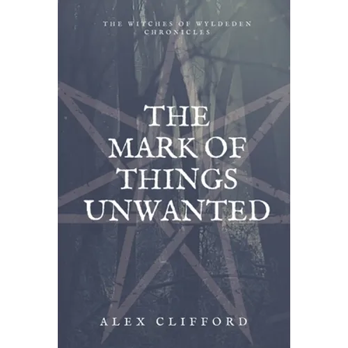 The Mark of Things Unwanted - Paperback