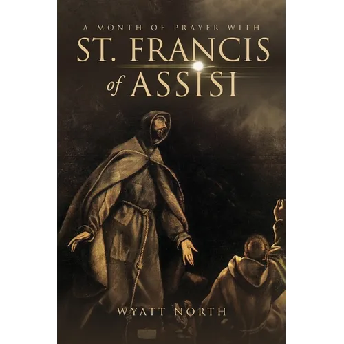 A Month of Prayer with St. Francis of Assisi - Paperback