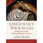 Stretch Out Your Hand: Reflections on the Healing Ministry of Jesus - Paperback