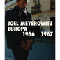 Joel Meyerowitz: Europa 1966-1967 - Paperback