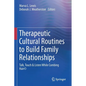 Therapeutic Cultural Routines to Build Family Relationships: Talk, Touch & Listen While Combing Hair(c) - Paperback