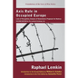 Axis Rule in Occupied Europe: Laws of Occupation, Analysis of Government, Proposals for Redress. Second Edition by the Lawbook Exchange, Ltd. - Hardcover