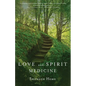 Love and Spirit Medicine - Paperback