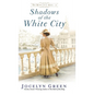 Shadows of the White City - Hardcover