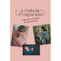 A Catholic Postpartum - Paperback