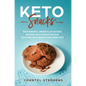 Keto Snacks: The Powerful Benefits of Ketosis Amazing Keto Snacks Recipes Low Carb Keto Snacks for Every Day! - Hardcover
