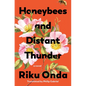 Honeybees and Distant Thunder - Hardcover