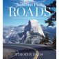 National Park Roads: A Legacy in the American Landscape - Hardcover