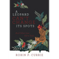 A Leopard Can't Change Its Spots: And Other Lies We'Re Told - Paperback
