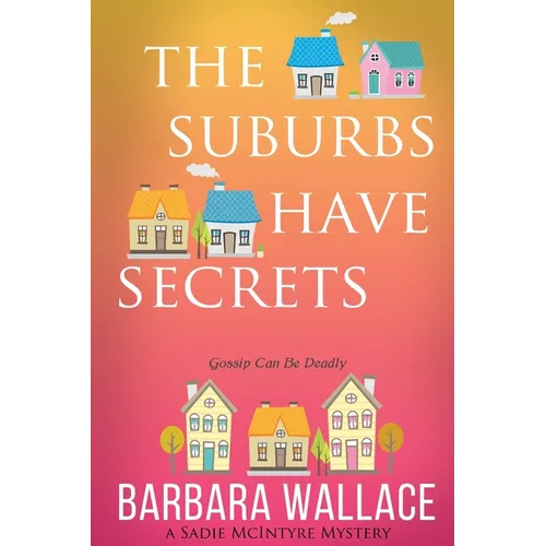 The Suburbs Have Secrets - Paperback