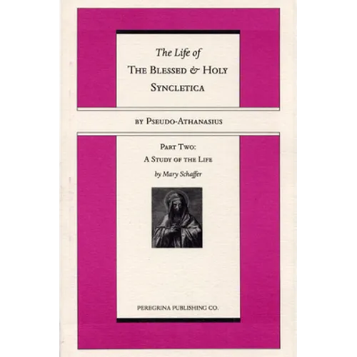 The Life and Regimen of the Blessed and Holy Syncletica, Part Two - Paperback