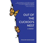 Out of the Cuckoo's Nest - Hardcover