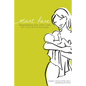 Start Here: Breastfeeding and Infant Care with Humor and Common Sense - Paperback