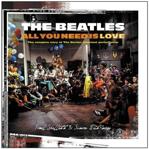 The Beatles: All You Need Is Love - Hardcover