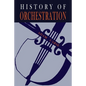 The History of Orchestration - Paperback