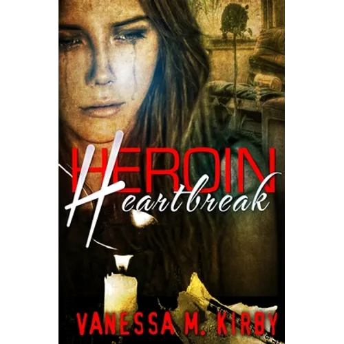 Heroin Heartbreak - Paperback