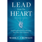 Lead from the Heart: Transformational Leadership for the 21st Century - Hardcover