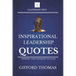 Inspirational Leadership Quotes: Finding The Courage To Lead - Paperback